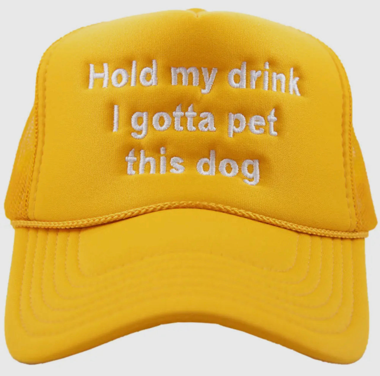 Hold My Drink I Gotta Pet This Dog Trucker Hat